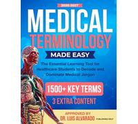 Medical Terminology Made Easy: The Essential Learning Tool for Healthcare Students to Decode and Dominate Medical Jargon | 1500+ Key Terms | 3 Extra contents