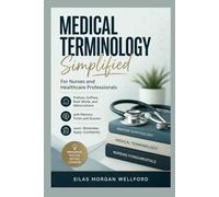 Medical Terminology Simplified For Nurses and Healthcare Professionals: Prefixes, Suffixes, Root Words, and Abbreviations with Memory Tricks and Quizzes