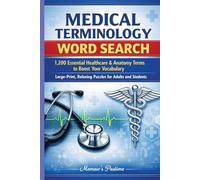 Medical Terminology Word Search: 1,200 Essential Healthcare & Anatomy Terms to Boost Your Vocabulary | Large-Print, Relaxing Puzzles for Adults and Students