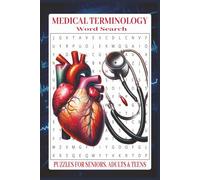 Medical Terminology Word Search: 55 Word search Puzzles about Medical terminology, Biology, Medicine | 6X9 inches, 110 pages, 495 words | The Perfect, ... & Educational Gift for healthcare lovers
