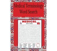 Medical Terminology Word Search: Anatomical Terms, Diseases and Disorders, Diagnostic Procedures, Treatments