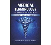 Medical Terminology Word Search Book: 100 word searches on anatomy, physiology, medical terms, diseases, treatments, surgery, diagnostics, lab work, pharmacology, and healthcare vocabulary