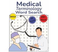 Medical Terminology Word Search: Medical Terms Word Search Puzzle Book: Word Search With Easy To Read Print About Medical Terms, Medicine, Doctors and ... For Vacations, Holidays, and Free Times
