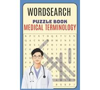 Medical Terminology Wordsearch Puzzle Book: 50+ Easy-to-Read Activities Specially Designed for Medical Enthusiasts | 6x9 inch, 110 pages | Perfect ... Medical Vocabulary and Boost Your Brainpower
