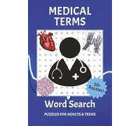 Medical Terms Word Search Puzzle Book: Word search with easy to read print about Medical Terms, Anatomy, Doctor and more for Adults and Teens | 6x9 ... Education, Vacations, Holidays and Free Time