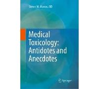 Medical Toxicology: Antidotes And Anecdotes