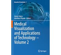 Medical Visualization and Applications of Technology - Volume 2