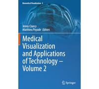 Medical Visualization and Applications of Technology - Volume 2