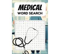 Medical Word Search Book: 50+ Fun & Challenging Word Puzzles for Healthcare Professionals & Enthusiasts for All Ages!