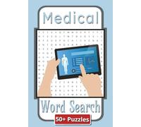 Medical Word Search Puzzle Book: Unlock the Secrets of Medicine with Engaging and Educational Word Searches | 6 x 9 inches | 110 Pages | 50 Plus Puzzles | Gift for teens and adults