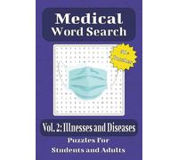 Medical Word Search Puzzle Book Vol.2 Illnesses and Diseases: Word Searches with Easy to Read Print About Illnesses, Diseases, Both Common and ... Gift for Vacation, Holidays, and Down Time!