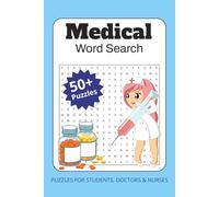 Medical Word Search Puzzle: Medical Word Search Book about Medication, Healthcare and other Medical Terms | 6x9 Inches, 110 Pages | 50+ Puzzles... Great for Studying and Mastering Your Knowledgen