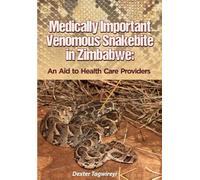 Medically Important Venomous Snakebite in Zimbabwe: An Aid to Health Care Providers