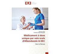 Médicament à dose unique par voie orale d'Albendazole & DEC: Dans la filariose