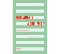 Médicaments : à quel prix ? - Maurice-Pierre Planel - Hygee - broché - Essai