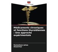 Médicaments chroniques et fonctions thyroïdiennes : Une approche expérimentale