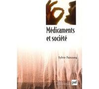 Médicaments et société Sylvie Fainzang (Auteur)