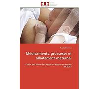 Médicaments, Grossesse Et Allaitement Maternel