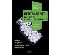 Médicaments, polémiques et vieilles querelles