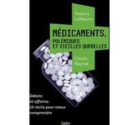 Médicaments, polémiques et vieilles querelles Cécile Raynal (Auteur)