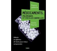 Médicaments, polémiques et vieilles querelles