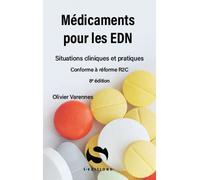 Médicaments pour les EDN Situations cliniques et pratiques conforme à réforme R2C - Olivier Varennes - S-Editions - broché - Scolaire / Universitaire