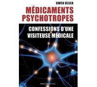 Médicaments psychotropes con Confessions d'une visiteuse médical - Gwen Leslie Olsen - Nouvelle Terre Eds - broché - Récit