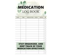 Medication Log Book: Easy-to-Use Undated Checklist Organizer for Medicine and Supplements, Simplify Your Medication Management with This Daily Meds Tracker Notebook