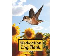 Medication Log Book: Hummingbirds On All Pages, Good Bird Book Cover, Large Print, And 104 Weeks Of Log Pages Make This A Great Way To Track Daily Medicines (Black And White Edition)