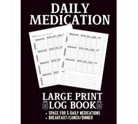 Medication Log Book Large Print: A Simple & Easy-to-Use Medical Tracker for Daily Pills, Prescriptions, and Health Notes | Ideal for Seniors, ... Illness Management | 8.5x11" 105 Pages