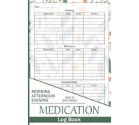 Medication Log Book: Simple Daily Medication Log with 3-part Dose Tracker and Note Space