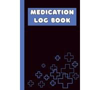 Medication Log Book: Simple Journal to Track Daily Prescription Drugs or Supplements