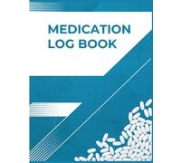 Medication Log Book: Simple Pill Organizer & Dosage Record Notebook, Large Print Journal for Seniors, Patients & Caregivers