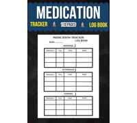 Medication log book: Stay on Track With Your Health / A Simple Way To Monitor Your Medication Schedule / 6*X9* Inches , 110 pages .
