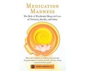 Medication Madness Peter Breggin (Auteur)