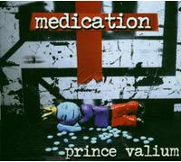 Medication - Prince Valium [Import]
