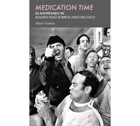Medication time: 50 aniversario de Alguien voló sobre el nido del cuco