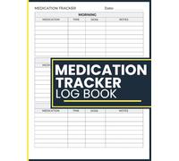 Medication Tracker Log Book: Daily Medicine and Supplement Intake Journal with Morning, Afternoon and Evening Dose Recording Pages