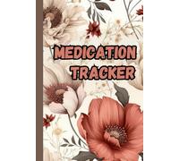 Medication Tracker: Simple Log Book To Record Daily Medications Schedule, Prescriptions, Dosages, and Side Effects in One Place with ease for Better Health Management.