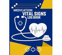 Medication & Vital Signs Log Book: A Practical Daily Health Record for Adults Managing Prescriptions, Readings, Routines, and Personal Care Information
