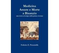 Medicina Amore E Morte A Bisanzio