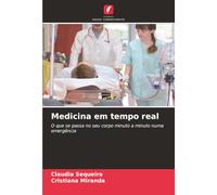 Medicina em tempo real: O que se passa no seu corpo minuto a minuto numa emergência