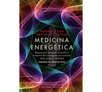 Medicina energetica / Energy Medicine: Manual para conseguir el equilibrio energetico del cuerpo para una excelente salud, alegria y vitalidad / ... for Optimum Health, Joy, and Vitality