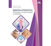 Medicina osteopatica. Nefrologia, uro-ginecologia, ostetricia