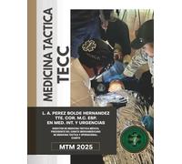 Medicina Táctica Para los servicios de Emergencia Civiles. ATENCIÓN TÁCTICA AL TRAUMA EN EMERGENCIAS.: TECC (Tactical Emergency Casualty Care.)