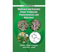 Medicinal And Aromatic Crops: Production, Phytochemistry, And Utilization