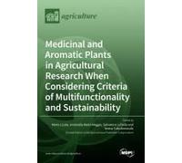 Medicinal And Aromatic Plants In Agricultural Research When Considering Criteria Of Multifunctionality And Sustainability