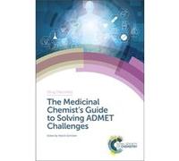 Medicinal Chemists Guide to Solving ADMET Challenges Edited by Patrick Schnider (Auteur)