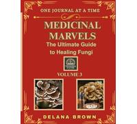 Medicinal Marvels: The Ultimate Guide to Healing Fungi Featuring Maitake & Turkey Tail Mushrooms