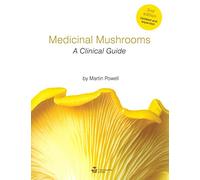 Medicinal Mushrooms: A Clinical Guide - 2nd Edition